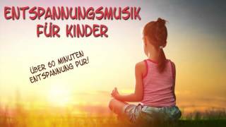 Entspannungsmusik für Kinder [upl. by Stacee]