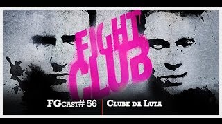 Clube da Luta Fight Club 1999  FGcast 56 [upl. by Gavrila433]