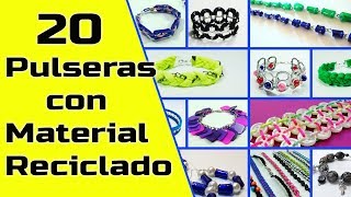 20 Pulseras hechas con Material Reciclado  Manualidades Recicladas  Ecobrisa [upl. by Anaizit]