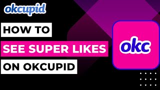 OkCupid How to See Super Likes [upl. by Euhc]