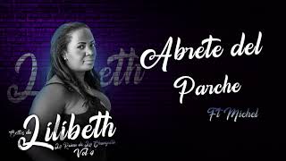 Abrete del Parche Audio Oficial  Lilibeth ft Michel [upl. by Scales]