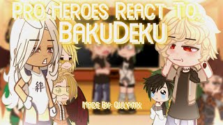 Pro Heroes React To BakuDeku  Mha Bnha  Secret Relationship  𝐁𝐚𝐤𝐮𝐃𝐞𝐤𝐮𝐁𝐤𝐃𝐤 🧡💚 [upl. by Ssegrub]