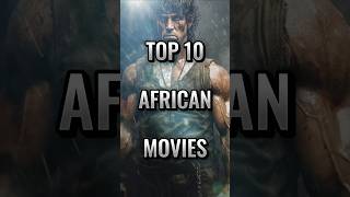 Top 10 African movies shorts african top10 [upl. by Patrizius344]