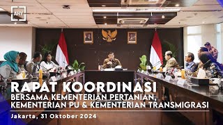 Rapat Koordinasi Bersama Kementerian Pertanian Kementerian PU dan Kementerian Transmigrasi [upl. by Lanuk]