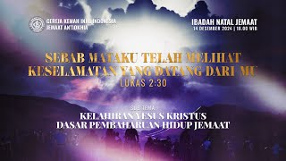 LIVE STREAMING IBADAH NATAL JEMAAT GKII ANTIOKHIA 2024  SABTU 14 DESEMBER 2024  1800 WIB [upl. by Asiluj]