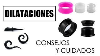 MIS DILATACIONES Consejos y cuidados para dilatar las orejas  Esbatt [upl. by Thaine777]