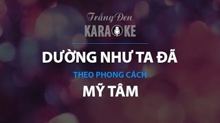 KARAOKE Dường Như Ta Đã  Mỹ Tâm [upl. by Oiromed137]