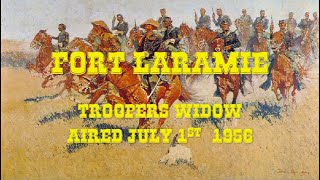 Fort Laramie Troopers Widow Aired July 1 1956 [upl. by Ally]