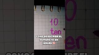 CÓMO SÉ ESCRIBE EL NÚMERO 10 EN INGLÉS 🧠 como aprender virakshorts viralvideo [upl. by End]