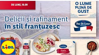 OFERTE LIDL 16 SEPTEMBRIE 2024SĂPTĂMÂNA FRANTUZEASCA LA LIDL 16 SEPTEMBRIE 2024 [upl. by Laehcym920]