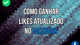 Como ganhar likes no facebook 2017 Atualizado 100 FUNCIONAL [upl. by Liliane]