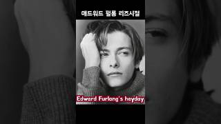 에드워드 펄롱 Edward Furlong 리즈시절 [upl. by Geraint372]