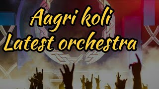 Aagri koli Latest orchestra  Koligeet 2019 Mashup [upl. by Xerxes]