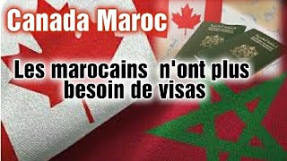 Canada Un grand cadeau pour les marocains Ils nauront plus besoin de visas pour entrer au Canada [upl. by Nickolai]