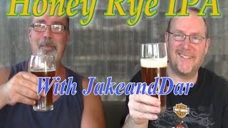 All Grain Honey Rye IPA with JakeandDar [upl. by Mundford]