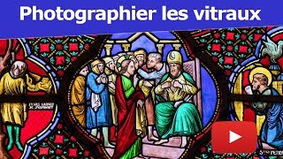 Comment photographier les vitraux  Cours de photo [upl. by Ramberg581]