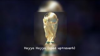 Hayya Hayya sped upreverb [upl. by Mimi]