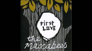 The Maccabees  First Love [upl. by Oneg]