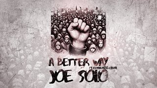 Joe Solo ft Commoners Choir A Better Way [upl. by Llevaj118]