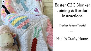 Easter C2C Blanket Joining amp Border Instructions Crochet Pattern [upl. by Harrus790]