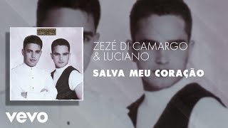 Zezé Di Camargo amp Luciano  Salva Meu Coração Áudio Oficial [upl. by Emmet]