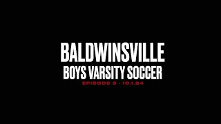 Baldwinsville Boys Varsity Soccer 2024 Episode 3 [upl. by Eno373]