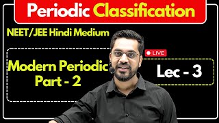 L3  Modern Periodic Part  2  Periodic Classification  ASP SIR  Hindi Medium IITJEENEET Chem [upl. by Oirretna]