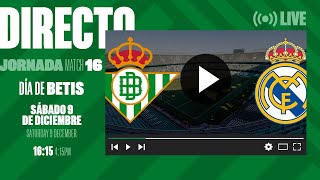 🚨 DIRECTO  Real Betis  Real Madrid ⚽💚  VÍVELO CON NOSOTROS [upl. by Ellinej]