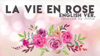 La Vie En Rose English ver 【covered by Anna】 [upl. by Lotus]