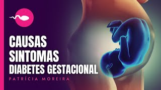 DIABETES GESTACIONAL  CAUSAS SINTOMAS COMO DESCOBRIR [upl. by Kieger]