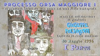 Giuseppe Pulvirenti 10 Maggio 1996 Processo Orsa Maggiore I Prima Parte [upl. by Hedi293]