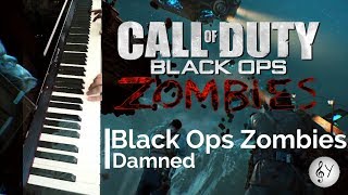 Damned  Black Ops Zombies Theme Piano Cover [upl. by Ubana839]