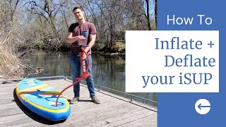 How To Inflate and Deflate your Inflatable SUP [upl. by Ardnassela]