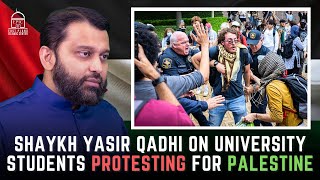 Shaykh Yasir Qadhi on University Students Protesting for Palestine [upl. by Addia674]