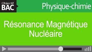 PhysiqueChimie S  Résonance Magnétique Nucléaire [upl. by Anitsugua]