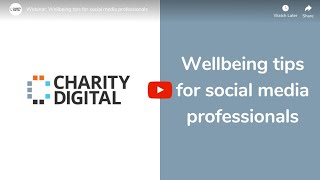 Wellbeing tips for social media professionals [upl. by Filberto576]