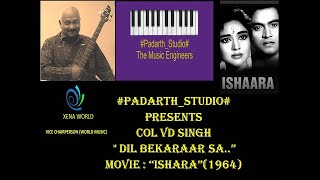 Dil Bekaraar sa hai  Cover by Col VD Singh [upl. by Esor]