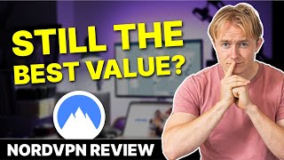 NordVPN Review 2024  Still the Best Value VPN [upl. by Aisined]