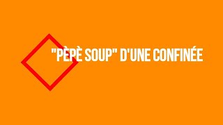 quotPèpè Soupquot dune confinée confinépourcuisiner lechefanto [upl. by Viviene]