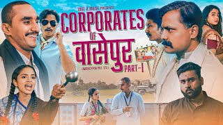 Corporates of Wasseypur  Part 1  Take A Break [upl. by Ihana]