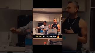 Payal YoYo Honey Singh ft ParadoxfromGloryAlbumhoneysinghyoyohoneysinghparadoxpayal [upl. by Merideth]