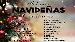 Feliz Navidad 2022  Alabanzas Navideñas Cristianas  Lo Mejor de la Musica Cristiana Navideña 2022 [upl. by Eltsirc552]