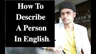 How To Describe A Person in English Properly [upl. by Ailerua878]