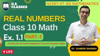 REAL NUMBERS  CLASS 10 MATH  CHAPTER 1 EX 11  PART  1 2019 [upl. by Fraze64]