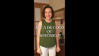 Água de coco ou isotônico [upl. by Latreece]