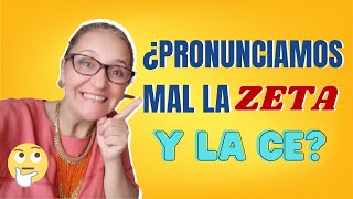 ¿Pronunciamos MAL la zeta y la ce  ceceo seseo [upl. by Anec747]