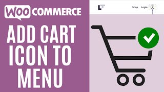 How to add Woocommerce cart icon to menu  Quick and Easy [upl. by Bhatt]