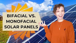 Bifacial Solar Panels vs Monofacial Solar Panels [upl. by Nnahoj]