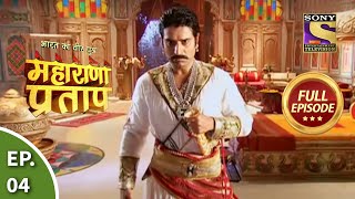 Bharat Ka Veer Putra  Maharana Pratap  भारत का वीर पुत्रमहाराणा प्रताप  Ep 4  Full Episode [upl. by Mazlack]