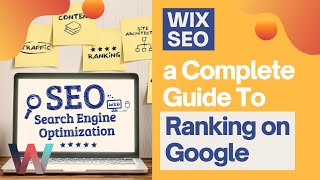 WIX SEO A Complete Guide To Ranking on Google [upl. by Raama873]